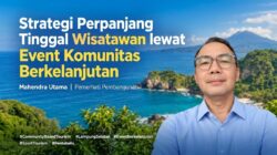 Strategi Perpanjang Tinggal Wisatawan lewat Event Komunitas Berkelanjutan