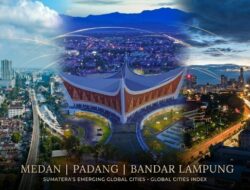 Mengapa Medan, Padang, dan Bandar Lampung Bersinar di Global Cities Index 2026?