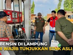 Ruang Gerak Mafia BBM Dipersempit, Isi Bensin di Lampung Kini Harus Tunjukkan STNK Asli