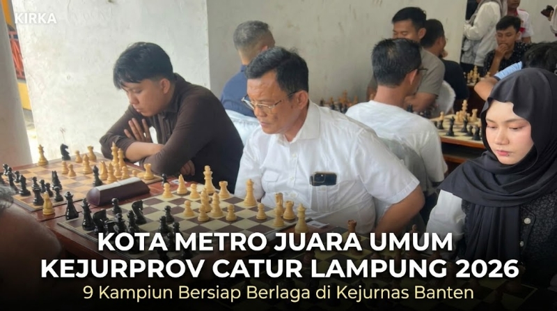 Kota Metro Juara Umum Kejurprov, Yanuar Irawan Pastikan 9 Kampiun Catur Lampung Berlaga di Kejurnas Banten