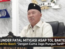 Blunder Fatal Mitigasi Asap di Tol Bakter, Mukhlis Basri: Jangan Cuma Jago Pungut Tarif