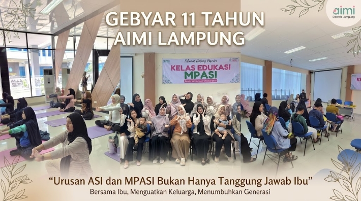 Pesan 11 Tahun AIMI Lampung, Urusan ASI dan MPASI Bukan Hanya Tanggung Jawab Ibu