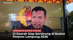 Tanpa Pesisir Barat dan Way Kanan, 13 Daerah Bertarung di Basket Porprov Lampung 2026
