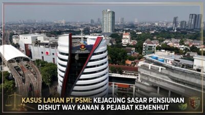 Kasus Lahan PT PSMI Makin Melebar, Kejagung Sasar Pensiunan Dishut Way Kanan dan Pejabat Kemenhut